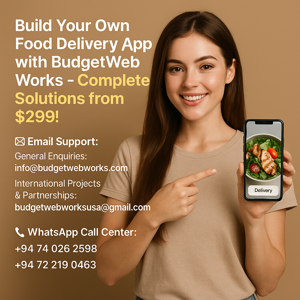 Build Your Own Food Delivery App with BudgetWebWorks – Complete Solutions from $299!